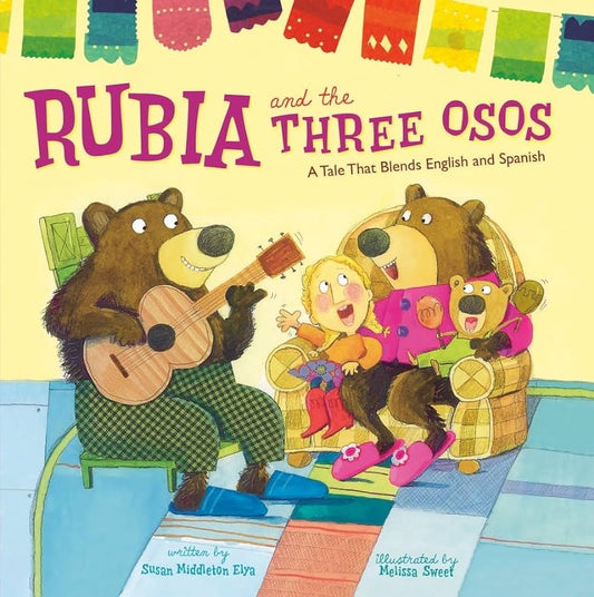 Rubia and the Three Osos by Susan Middleton Elya