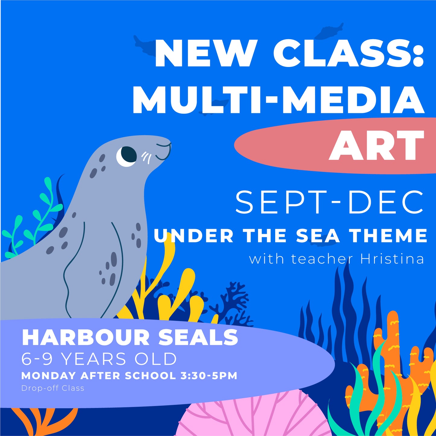 Multimedia Art After School Art Program FALL/ WINTER 5+