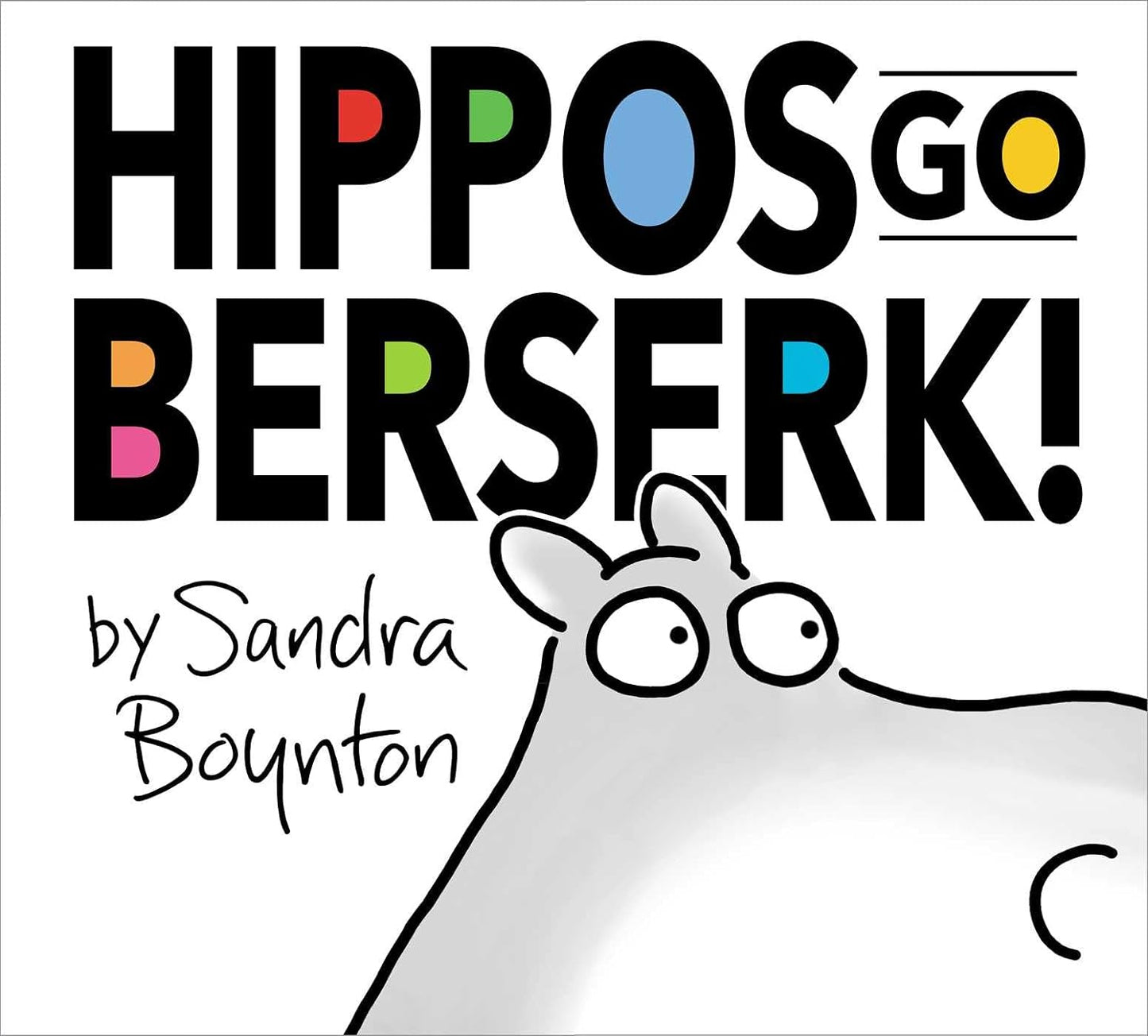 Hippos Go Berserk!: The 45th Anniversary Edition Hardcover