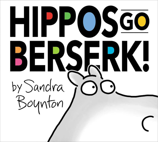 Hippos Go Berserk!: The 45th Anniversary Edition Hardcover