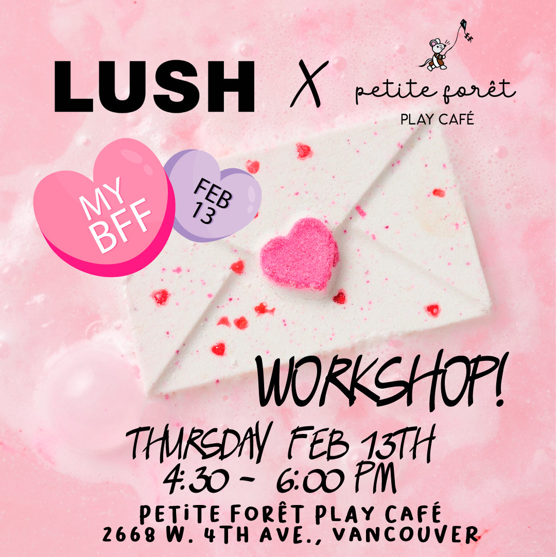 LUSH Workshop: MY BFF